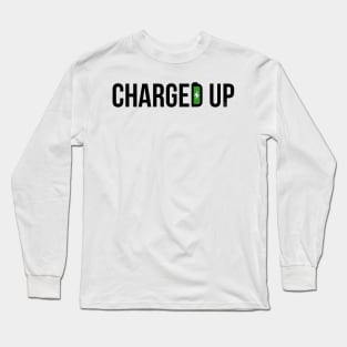 All Charged Up! Long Sleeve T-Shirt